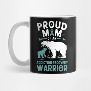 Proud Mom Addiction Recovery Warrior Mug